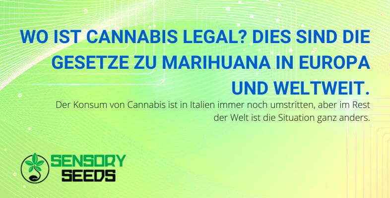 Wo in Europa und auf der Welt ist Cannabis legal?