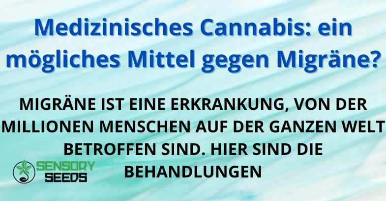 Medizinisches Cannabis: ein mögliches Mittel gegen Migräne?