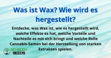 Was ist Wax? Wie wird es hergestellt?